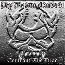 By Dawn Cursed : Confront The Dead
